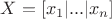 $X = [x_1|...|x_n]$