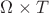 $\Omega \times T$