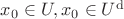 $x_0\in U,x_0\in U^{\mathrm{d}}$