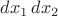 $dx_1\, dx_2$