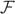 $ {\mathcal {F}}$