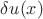 $\delta u(x)$