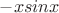 $-xsinx$