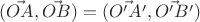 $(\vec{OA},\vec{OB})=(\vec{O'A'},\vec{O'B'})$ $(\vec{OA},\vec{OB})=(\vec{O'A'},\vec{O'B'})$