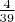 $\frac{4}{39}$