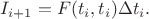 $I_{i+1} = F(t_i,t_i) \Delta t_i.$