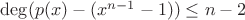 $\deg (p(x)-(x^{n-1}-1))\le n-2$