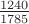$ \frac {1240}{1785} $