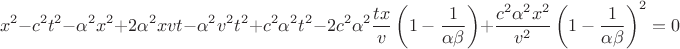 $$x^2-c^2t^2-\alpha^2x^2+2\alpha^2xvt-\alpha^2v^2t^2+c^2\alpha^2t^2-2c^2\alpha^2\frac{tx}{v}\left(1-\frac{1}{\alpha\beta}\right)+\frac{c^2\alpha^2x^2}{v^2}\left(1-\frac{1}{\alpha\beta}\right)^2=0$$