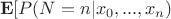 $$\mathbf{E}[P(N=n|x_0,...,x_n)$$
