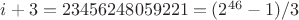 $i+3=23456248059221=(2^{46}-1)/3$