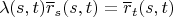 $$\lambda (s,t)\overline r_s(s,t)=\overline r_t(s,t)$$