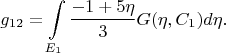 $$g_{12} = \int\limits_{E_1} \frac{-1 + 5 \eta}{3}G(\eta, C_1) d\eta.$$