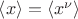 $\left\langle x\right\rangle=\left\langle x^\nu\right\rangle$