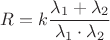 $$R=k\frac{\lambda_1+\lambda_2}{\lambda_1\cdot \lambda_2}$$
