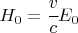 $ H_0 = \cfrac{v}{c} E_0 $