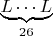 $\underbrace{L\cdots L}_{26}$