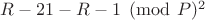 $R-2\eguiv 1 - R-1\pmod P ^ 2$