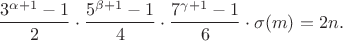 $$\frac{3^{\alpha+1}-1}2\cdot\frac{5^{\beta+1}-1}4\cdot\frac{7^{\gamma+1}-1}6\cdot\sigma(m)=2n.$$