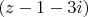 $$(z-1-3i)$$