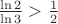 $\frac{\ln2}{\ln3}>\frac12$