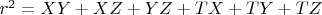 $r^2=XY+XZ+YZ+TX+TY+TZ$