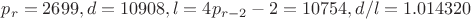 $p_r=2699, d=10908, l=4p_{r-2}-2=10754, d/l=1.014320$