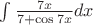 $\int \frac {7x}{7+\cos7x} dx$