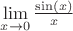 $\lim\limits_{x\to 0} \frac{\sin(x)}{x}$