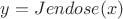 $y=Jendose(x)$