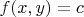 $f(x,y)=c$