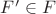$F'\in F$