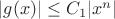 $|g(x)| \leq C_1|x^n|$ $|g(x)| \leq C_1|x^n|$