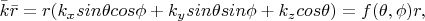 $$\bar{k}\bar{r}=r(k_xsin\theta cos\phi+k_ysin\theta sin\phi+k_zcos\theta)=f(\theta,\phi)r,$