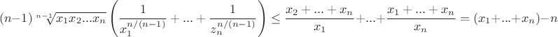 $$(n-1)\sqrt [n-1]{x_1x_2...x_n}\left (\dfrac {1}{x_1^{n/(n-1)}} +...+\dfrac {1}{z_n^{n/(n-1)}}\right ) \le \dfrac {x_2+...+x_n}{x_1}+ ...+\dfrac {x_1+...+x_n}{x_n} =(x_1+ ...+x_n)-n$$