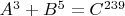 $A^3 + B^5 = C^{239} $