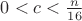 $0<c<\frac{n}{16}$