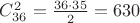 $C_{36}^2 = \frac{36\cdot35}2 = 630$