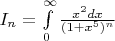 $I_n=\int\limits_0^\infty\frac{x^2dx}{(1+x^5)^n}$