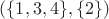$(\{1,3,4\},\{2\})$ $(\{1,3,4\},\{2\})$