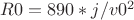 $   R0  =  890 *j / v0^2  $
