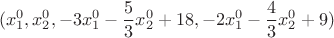 \[
(x_1^0 ,x_2^0 , - 3x_1^0  - \frac{5}{3}x_2^0  + 18, - 2x_1^0  - \frac{4}{3}x_2^0  + 9)
\]