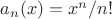 $a_n(x)=x^n/n!$