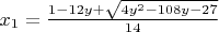 $x_1=\frac {1-12y+\sqrt{4y^2-108y-27}}{14}$