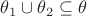 $\theta_1\cup\theta_2\subseteq\theta$