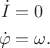 $$
\begin{align}
\dot{I}&=0\\
\dot{\varphi}&=\omega.
\end{align}
$$