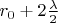 $ r_0+2 \frac{\lambda}{2}$