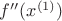 $f''(x^{(1)})$