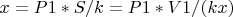 $x=P1*S/k=P1*V1/(kx)$