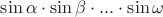 $\sin \alpha \cdot \sin \beta \cdot ... \cdot \sin \omega$
